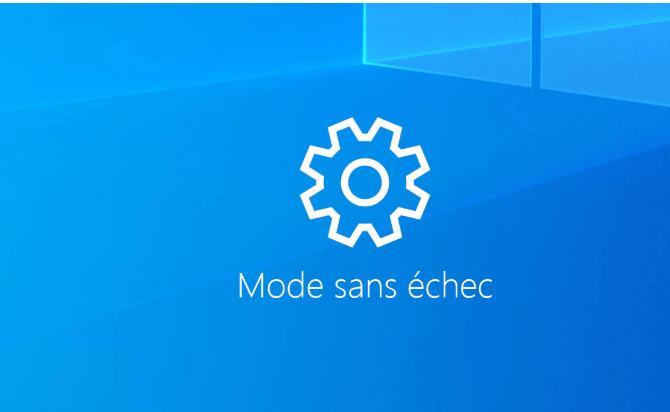 Windows 10 mode sans echec
