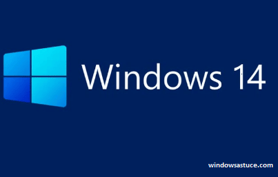 Windows 14 : Date de sortie, caractéristiques et configuration
